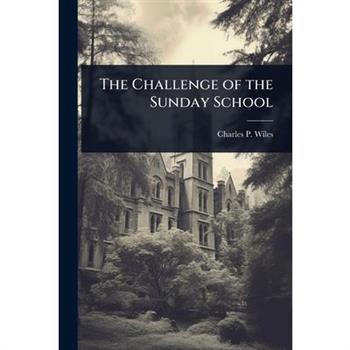The Challenge of the Sunday School
