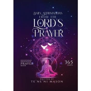 Daily affirmations from The Lord's prayer