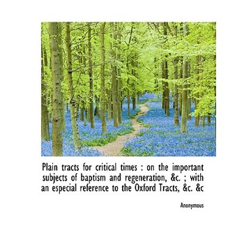 Plain Tracts for Critical Times