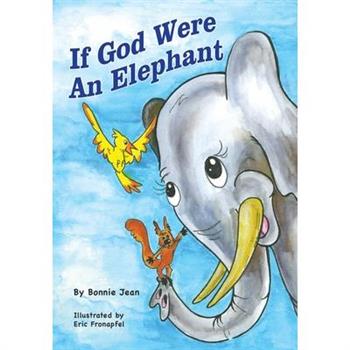 If God Were an Elephant