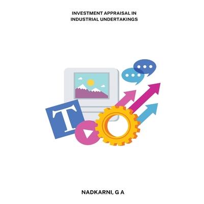 Investment appraisal in industrial undertakings