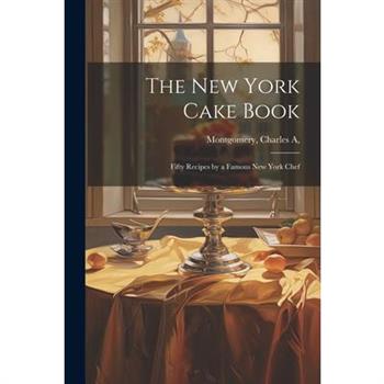 The New York Cake Book
