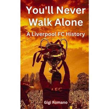 You'll Never Walk Alone