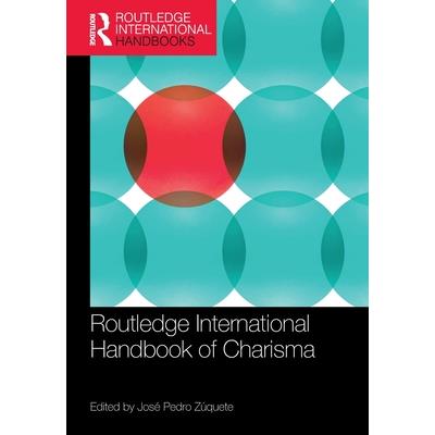 Routledge International Handbook of Charisma