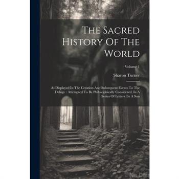 The Sacred History Of The World