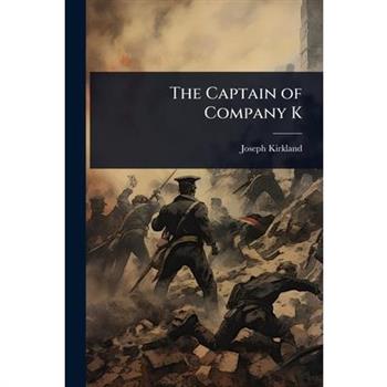 The Captain of Company K