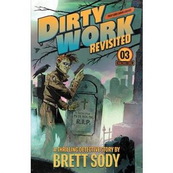 Dirty Work Revisited, 3