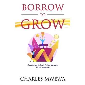 Borrow to Grow