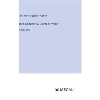 Boris Godunov; A Drama in Verse