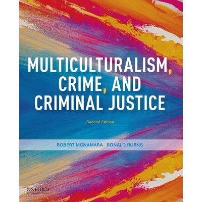 Multiculturalism, Crime, and Criminal Justice