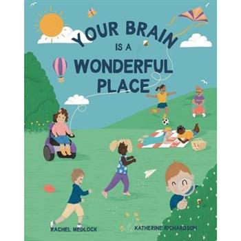 Your Brain Is A Wonderful Place