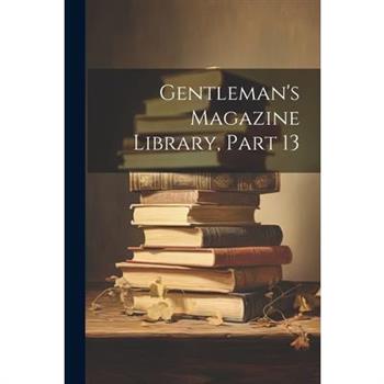 Gentleman's Magazine Library, Part 13