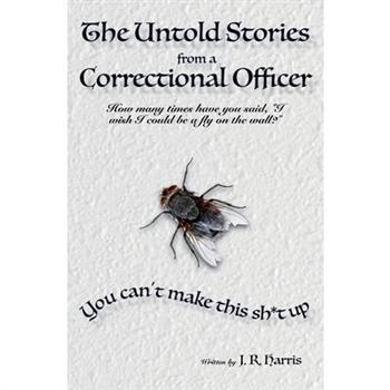 The Untold Stories From a Correctional Officer