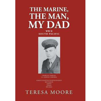 The Marine, the Man, My Dad