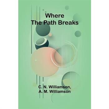 Where the Path Breaks