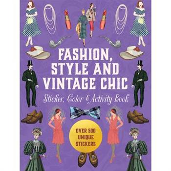 Fashion, Style and Vintage Chic Sticker, Color & Activity Book