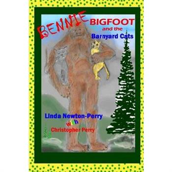 Bennie Bigfoot and the Barnyard Cats