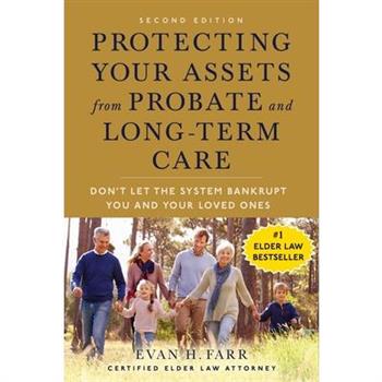 Protecting Your Assets from Probate and Long-Term Care (Second Edition)