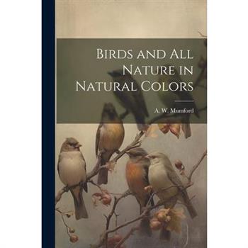 Birds and All Nature in Natural Colors