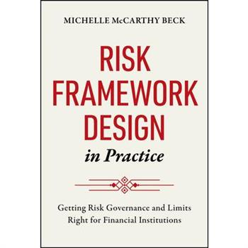 Risk Framework Design in Practice