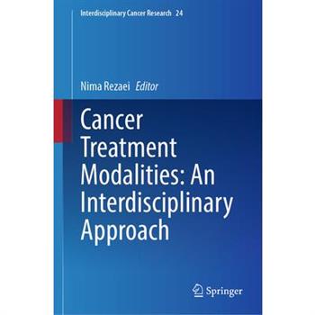 Cancer Treatment Modalities: An Interdisciplinary Approach