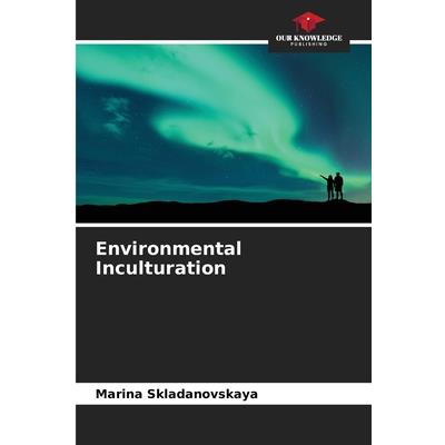 Environmental Inculturation
