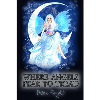 Where Angels Fear to Tread