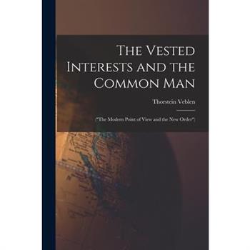 The Vested Interests and the Common Man