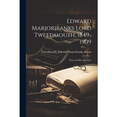 Edward Marjoribanks Lord Tweedmouth, 1849-1909