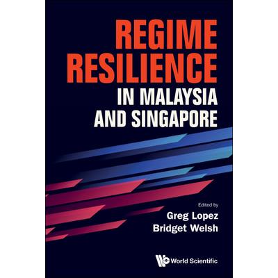 Regime Resilience in Malaysia and Singapore