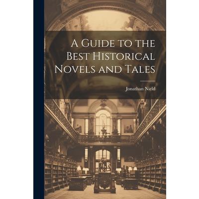 A Guide to the Best Historical Novels and Tales