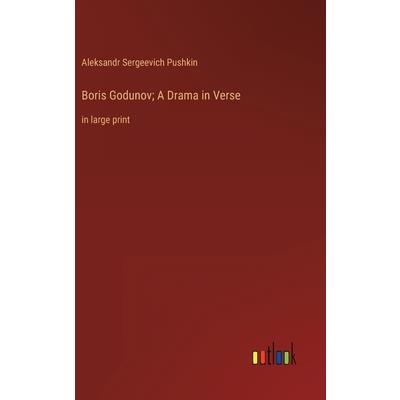 Boris Godunov; A Drama in Verse