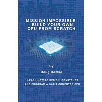 Mission Impossible - Build a CPU from Scratch
