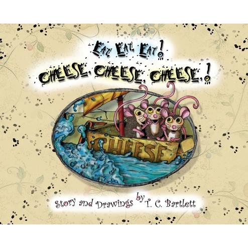 Eat, Eat, Eat! Cheese, Cheese, Cheese!