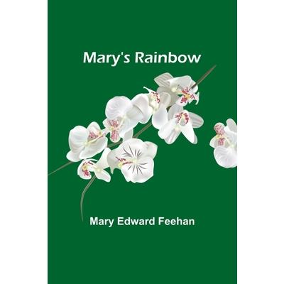 Mary’s Rainbow