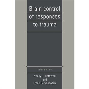 Brain Control of Responses to Trauma