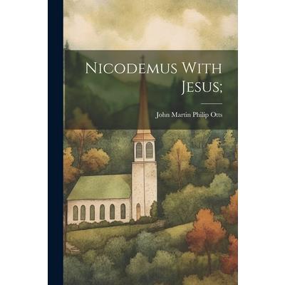 Nicodemus With Jesus;