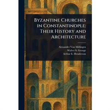 Byzantine Churches in Constantinople