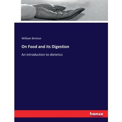 On Food and its Digestion