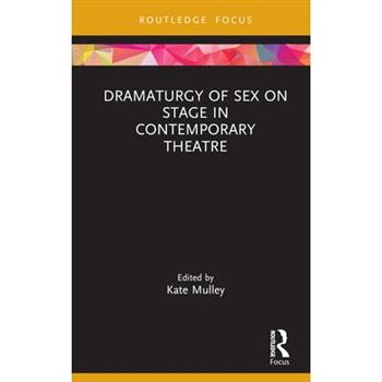 Dramaturgy of Sex on Stage in Contemporary Theatre