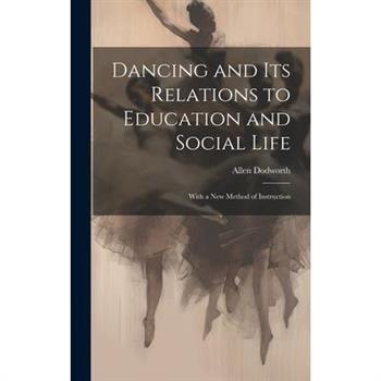 Dancing and Its Relations to Education and Social Life