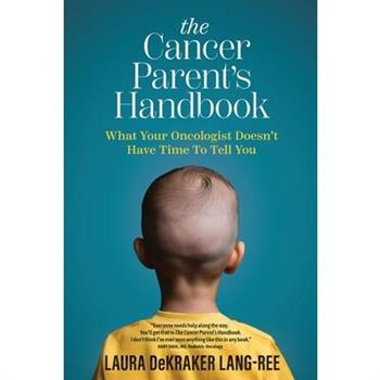 The Cancer Parent's Handbook