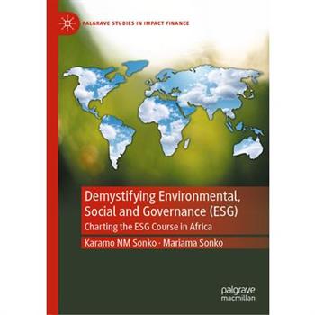 Demystifying Environmental, Social and Governance (Esg)