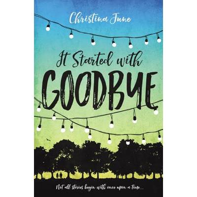 It Started With Goodbye