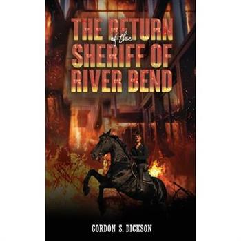 The Return of the Sheriff of River Bend