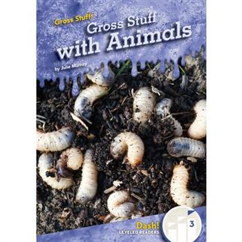Gross Stuff with Animals