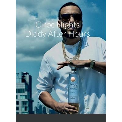 Ciroc Nights Diddy After Hours