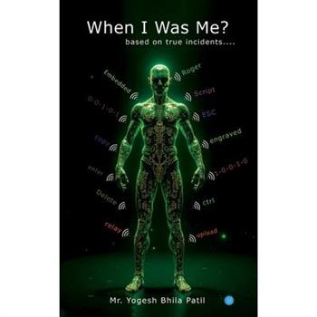 When I was Me? ----based on true incidents----