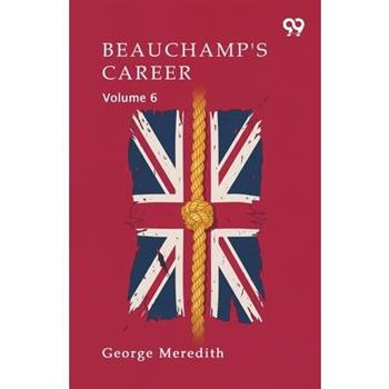 Beauchamp's Career Volume 6