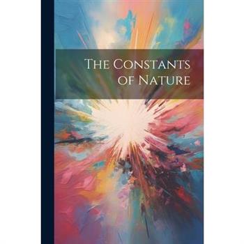 The Constants of Nature
